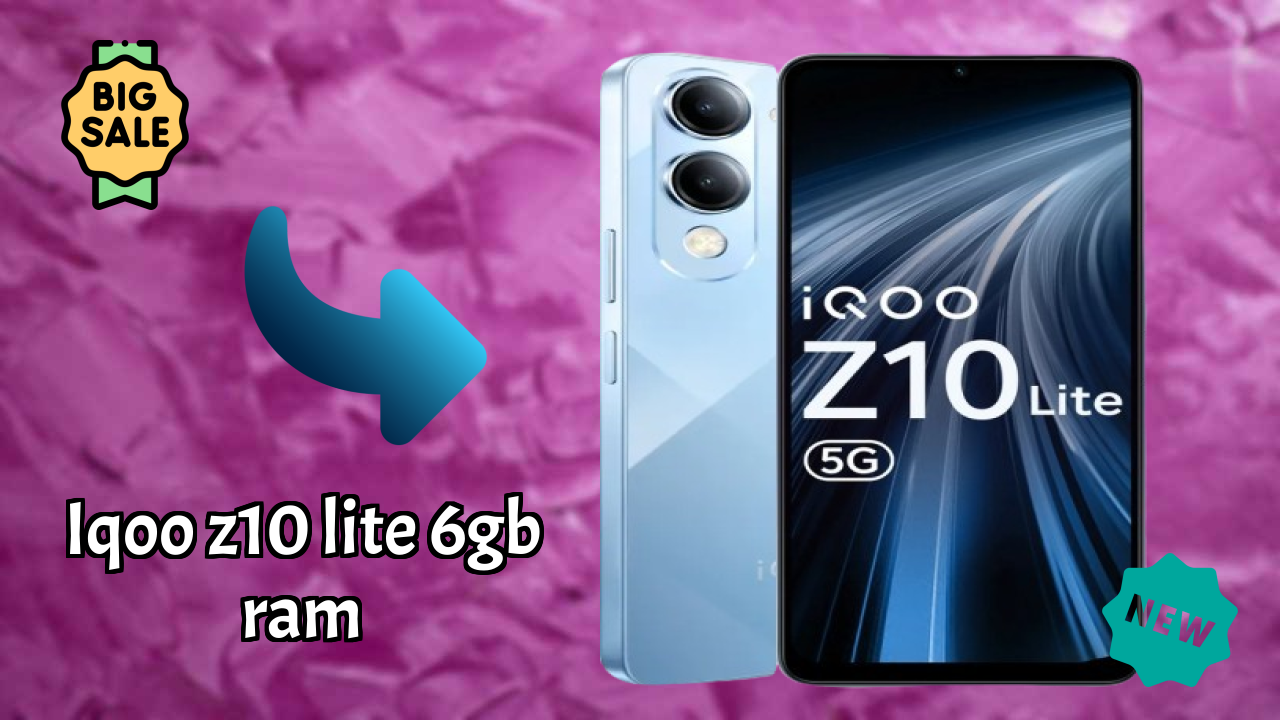 IQOO Z10 Lite 6GB RAM at ₹10,998 - Complete Buying Guide